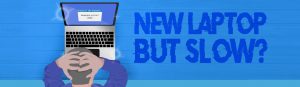 shiny-new-laptop-running-slow