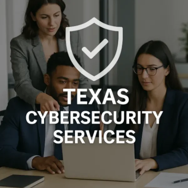 Three professionals collaborating on a laptop in a bright office with a shield icon and text promoting Cybersecurity Services in Texas.