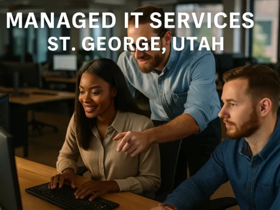 IT professionals providing managed IT services in St. George, Utah office environment